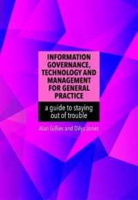 Information Governance, Technology and Management for General Practice : a guide to staying out of trouble