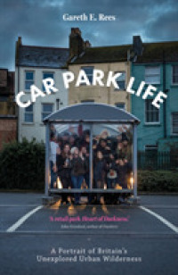 Car Park Life : A Portrait of Britain's Unexplored Urban Wilderness