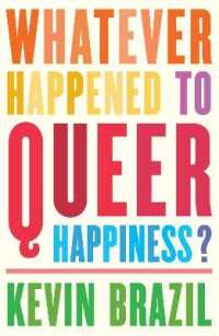 Whatever Happened to Queer Happiness?
