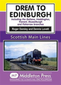Drem to Edinburgh : Including Gullane, Haddington, Tranent, Musselburgh and Fisherrow Branches (Scottish Main Lines)