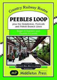 Peebles Loop : plus the Dolphinton, Penicuik and Polton Branch Lines (Country Railway Routes) -- Hardback