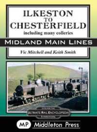 Ilkeston to Chesterfield : including many colleries (Midland Main Lines)