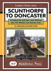 Scunthorpe to Doncaster : including the Isle of Axholme Joint Railway plus Witton & Elsham. (Eastern Main Lines)