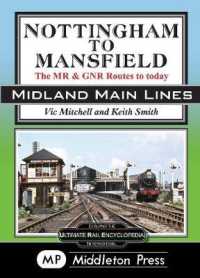 Nottingham to Mansfield : The MR & GNR Routes to Today (Midland Main Lines)