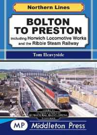 Bolton to Preston. : including Horwich Locomotive Works and the Ribble Steam Railway. (Northern Lines)