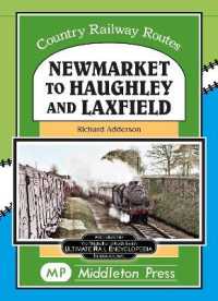 Newmarket to Haughley & Laxfield. (Country Railway Routes)