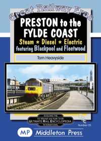 Preston to the Fylde Coast. : including Blackpool and Fleetwood. (Great Railway Eras.)