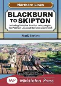 Blackburn to Skipton. : including Stubbins Junction to Accrington, the Padiham Loop and Barnoldswick Branch. (Northern Lines)