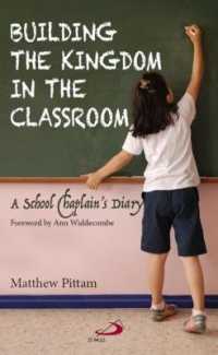 Building the Kingdom in the Classroom : A School Chaplain's Diary