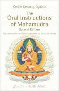 The Oral Instructions of Mahamudra : The Very Essence of Buddhas Teachings of Sutra and Tantra
