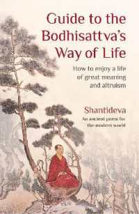 Guide to the Bodhisattva's Way of Life : How to Enjoy a Life of Great Meaning and Altruism （2ND）