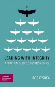 Leading with Integrity: a Practical Guide to Business Ethics