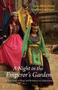 A Night in the Emperor's Garden : A True Story of Hope and Resilience in Afghanistan
