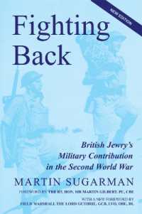 Fighting Back : British Jewry's Military Contribution in the Second World War （2ND）