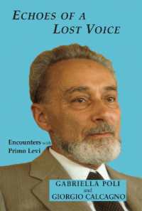 Echoes of a Lost Voice : Encounters with Primo Levi