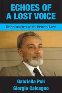 Echoes of a Lost Voice : Encounters with Primo Levi