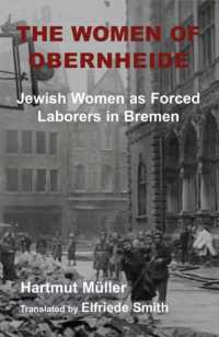 The Women of Obernheide : Jewish Women as Forced Laborers in Bremen, 1944-45