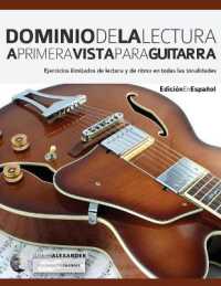 Dominio de la lectura a primera vista para guitarra (Leer Musica En Guitarra) （2ND）