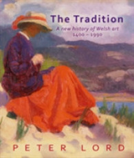 The Tradition : A New History of Welsh Art 1400-1990