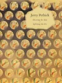 Jerry Pethick : Shooting the Sun / Splitting the Pie