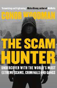 The Scam Hunter : Undercover with the World's Most Extreme Scams, Criminals and Gangs