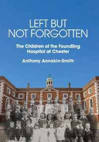 Left but Not Forgotten : The Children of the Foundling Hospital at Chester