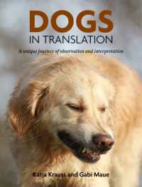Dogs in Translation : A Unique Journey of Observation and Interpretation