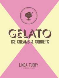 Gelato, ice creams and sorbets -- Hardback