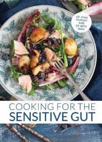 Cooking for the Sensitive Gut : Delicious, Soothing, Healthy Recipes for Every Day -- Hardback
