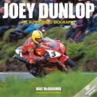 Joey Dunlop : His Authorised Biography （10 ANV REI）