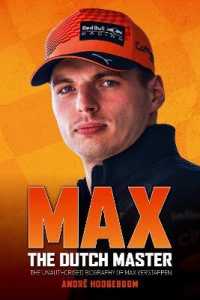 Max: the Dutch Master : The unauthorised biography of Max Verstappen