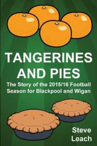 Tangerines and Pies : The Story of the 2015/16 Football Season for Blackpool and Wigan (Football Autobiography)