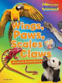 Wings, Paws, Scales and Claws : All about Animal Bodies (Fundamental Science Key Stage 1)
