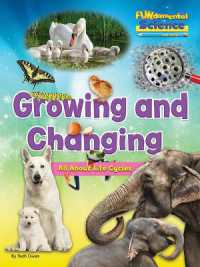 Growing and Changing - All about Life Cycles (Fundamental Science Key Stage 1)
