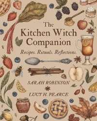 The Kitchen Witch Companion : Recipes, Rituals & Reflections