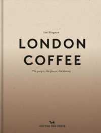 London Coffee : The People, the Places, the History （FOL HAR/MA）