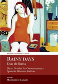 Rainy Days / Dias de Lluvia : Short Stories by Contemporary Spanish Women Writers (Aris & Phillips Hispanic Classics) （2ND）
