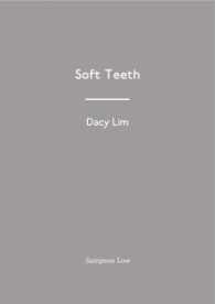 Soft Teeth (Writers Centre Kingston Chapbook Series)