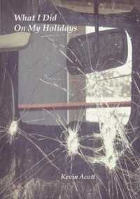 What I Did on My Holidays (Acott Travel Chapbook)