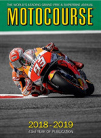 Motocourse 2018-19 : The World's Leading Grand Prix & Superbike Annual （43TH）