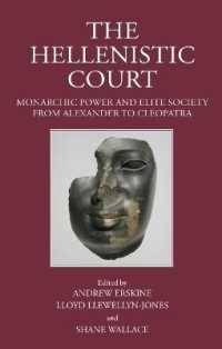 The Hellenistic Court : Monarchic Power and Elite Society from Alexander to Cleopatra