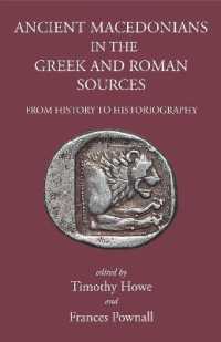 Ancient Macedonians in Greek & Roman Sources : From History to Historiography