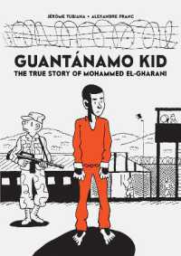 Guantánamo Kid : The True Story of Mohammed El-Gharani