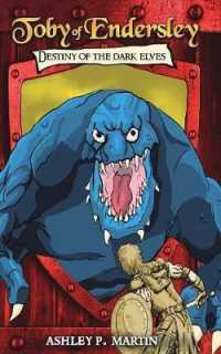 Destiny of the Dark Elves (Toby of Endersley)