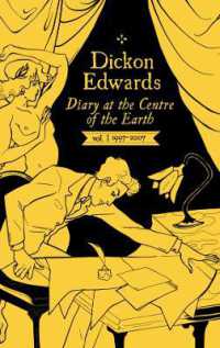 Diary at the Centre of the Earth Vol. 1 (1997-2007) (Dickon Edwards: Diary at the Centre of the Earth)
