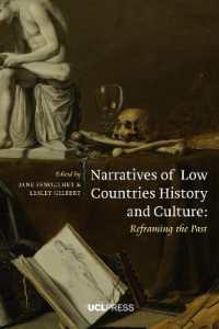 Narratives of Low Countries History and Culture : Reframing the Past (Global Dutch)