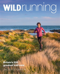 Wild Running : Britain's 200 Greatest Trail Runs （2ND）