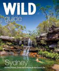 Wild Guide Sydney Australia : Swimming, hiking, beach, forest and sunset adventures