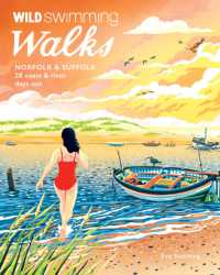 Wild Swimming Walks Norfolk & Suffolk : 28 River and Coastal Days out with a Swim