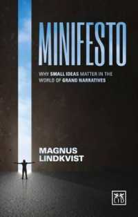 Minifesto : Why Small Ideas Matter in the World of Grand Narratives
